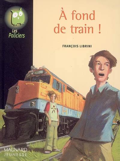 A fond de train !