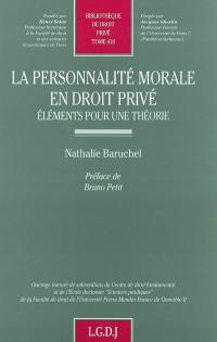 La personnalité morale en droit privé : éléments pour une théorie