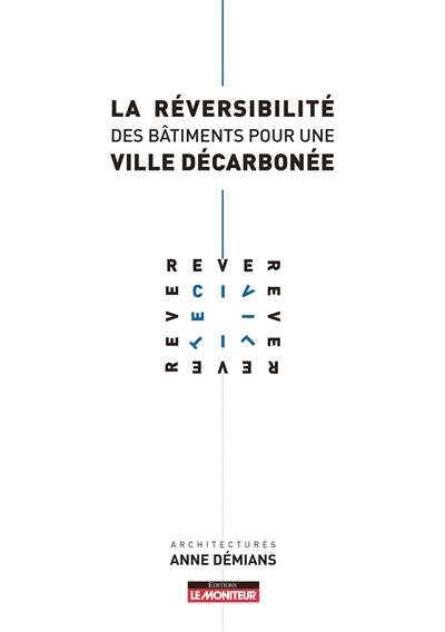 La réversibilité des bâtiments pour une ville décarbonée : rêver-civilité