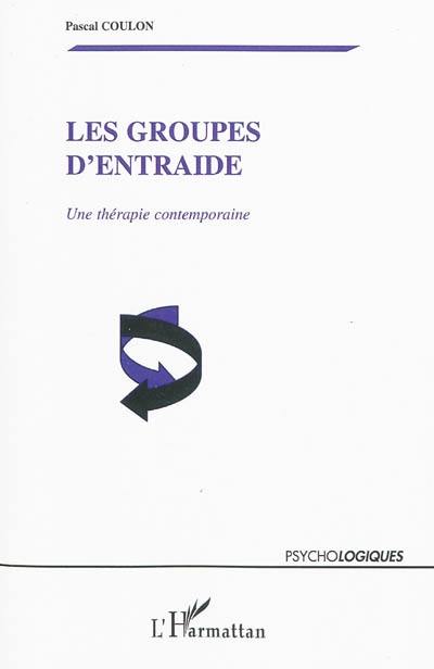 Les groupes d'entraide : une thérapie contemporaine