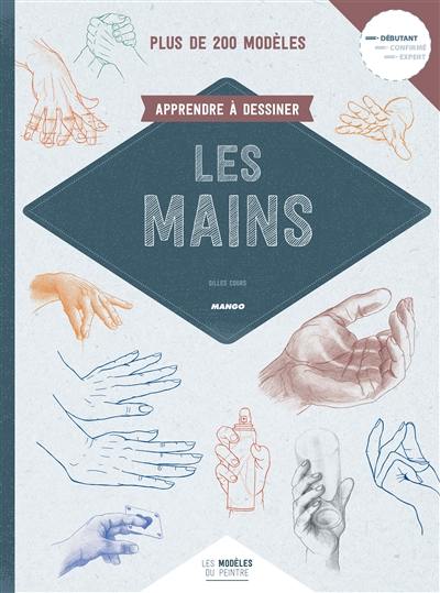 Apprendre à dessiner les mains : plus de 200 modèles