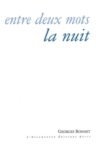 Entre deux mots la nuit