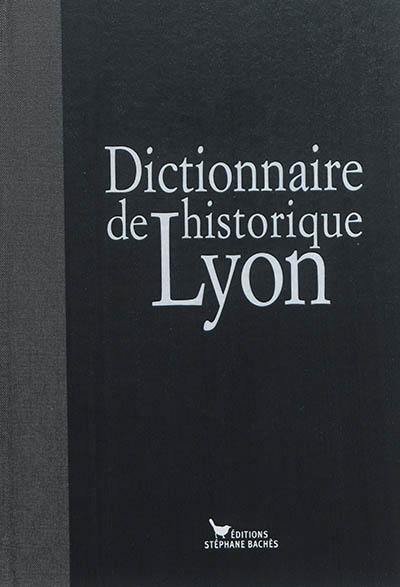 Dictionnaire historique de Lyon