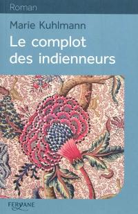 Le complot des indienneurs