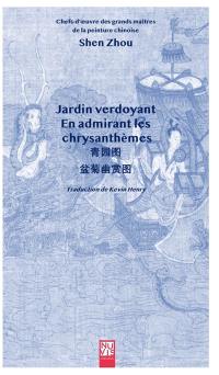 Jardin verdoyant, En admirant les Chrysanthèmes : Shen Zhou