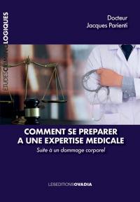 Comment se préparer à l'expertise médicale : suite à un dommage corporel