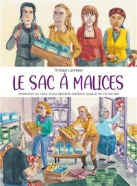 Le sac à malices : immersion au coeur d'une épicerie solidaire, espace de vie sociale