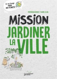 Mission jardiner la ville