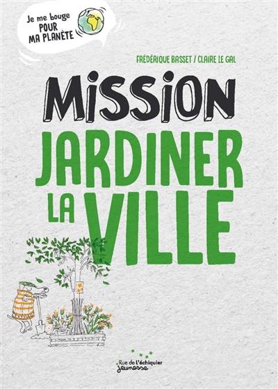 Mission jardiner la ville