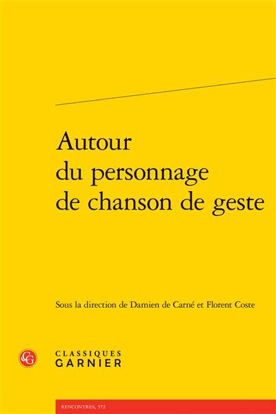 Autour du personnage de chanson de geste