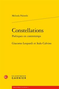 Constellations : poétiques en contretemps : Giacomo Leopardi et Italo Calvino