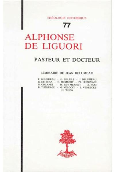 Alphonse de Liguori : pasteur et docteur