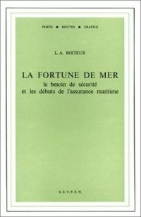 La Fortune de mer, le besoin de sécurité et les débuts de l'assurance maritime