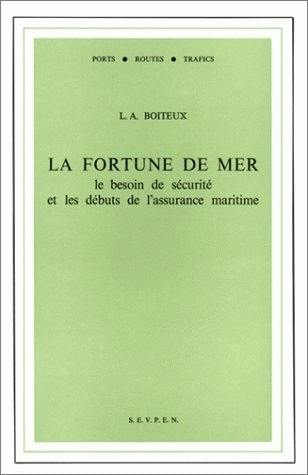 La Fortune de mer, le besoin de sécurité et les débuts de l'assurance maritime