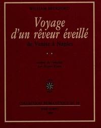 Voyage d'un rêveur éveillé. Vol. 2. De Venise à Naples