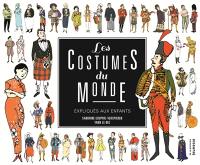 Les costumes du monde expliqués aux enfants