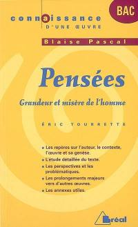 Pensées, Blaise Pascal : grandeur et misère de l'homme