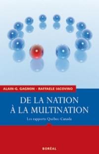 De la nation à la multination : les rapports Québec-Canada