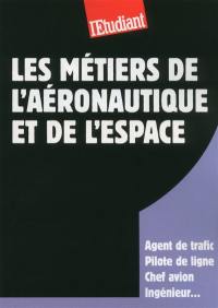 Les métiers de l'aéronautique et de l'espace