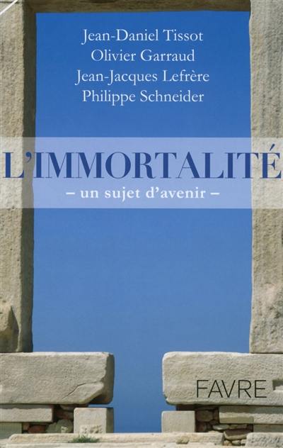 L'immortalité : un sujet d'avenir