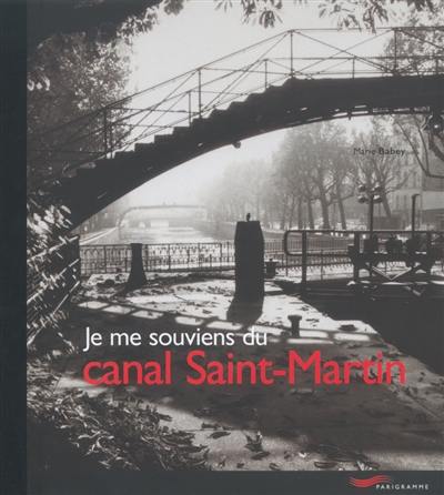 Je me souviens du canal Saint-Martin