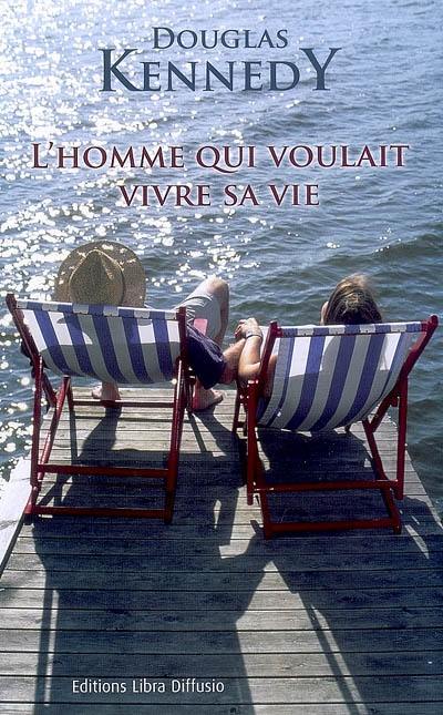 L'homme qui voulait vivre sa vie