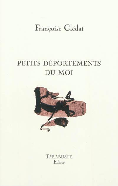 Petits déportements du moi