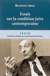 Essais sur la condition juive contemporaine