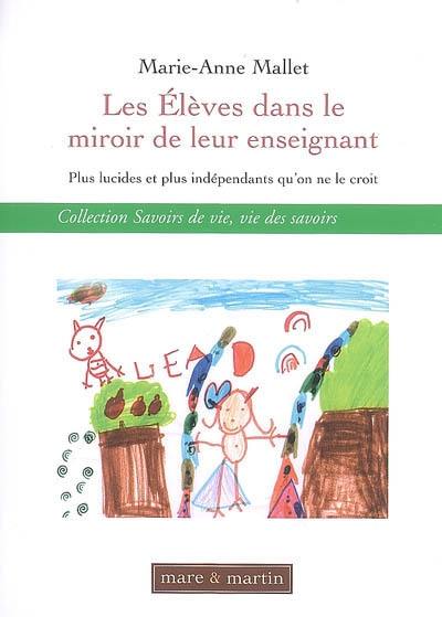 Les élèves dans le miroir de leur enseignant : plus lucides et plus indépendants qu'on le croit