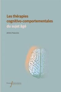 Les thérapies cognitivo-comportementales du sujet âgé