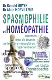 Spasmophilie et homéopathie : suppléments phytothérapie, aromathérapie, gemmothérapie, oligo-éléments, etc., du Dr Jean-Pierre Willem