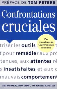 Confrontations cruciales : des outils pour remédier aux promesses non tenues, aux attentes insatisfaites et aux mauvais comportements