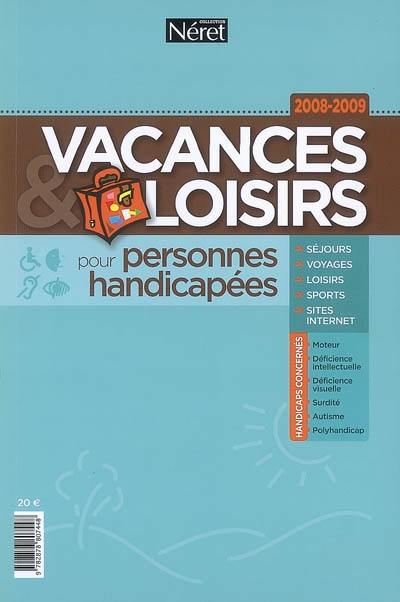 Vacances et loisirs pour personnes handicapées 2008-2009