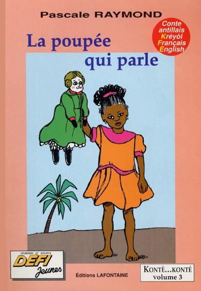 La poupée qui parle. An popot ki ka palé. The talking doll