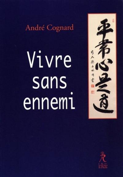 Vivre sans ennemi