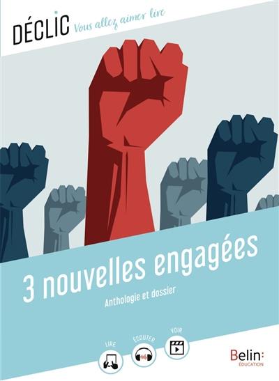 3 nouvelles engagées : anthologie et dossier