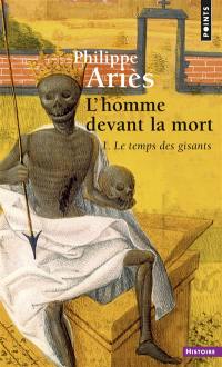 L'homme devant la mort. Vol. 1. Le temps des gisants