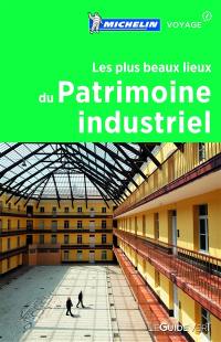 Les plus beaux lieux du patrimoine industriel