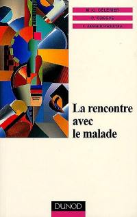 La rencontre avec le malade