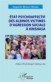 Etat psychoaffectif des albinos victimes d'agression sociale à Kinshasa