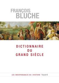 Dictionnaire du Grand Siècle (1589-1715)