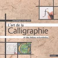 L'art de la calligraphie et des lettres enluminées