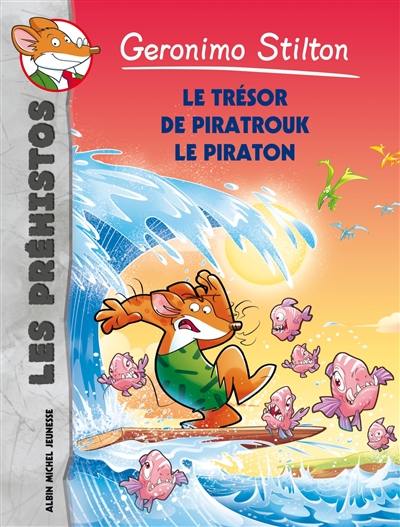 Les préhistos. Vol. 7. Le trésor de Piratrouk le piraton