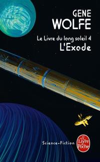 Le livre du long soleil. Vol. 4. L'exode