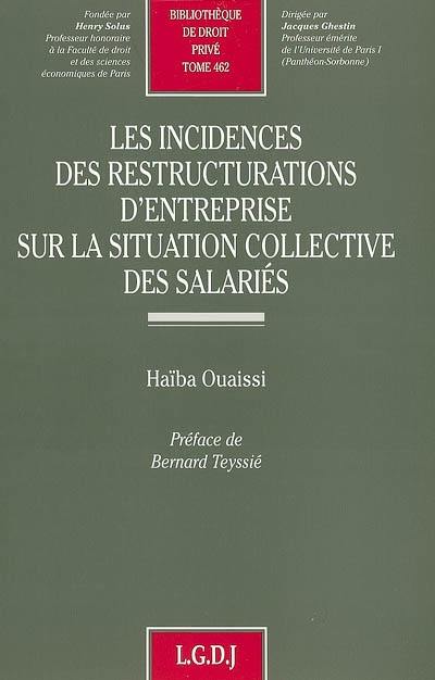 Les incidences des restructurations d'entreprise sur la situation collective des salariés