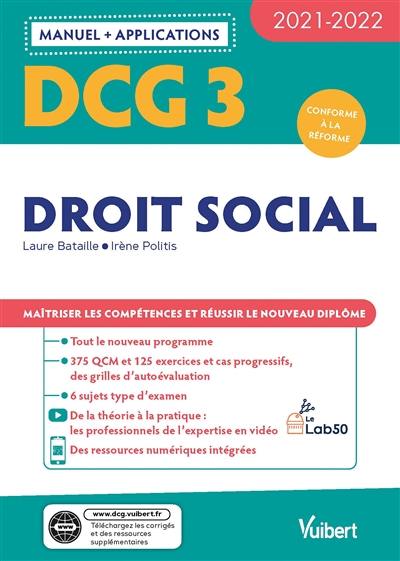 DCG 3, droit social : manuel + applications : conforme à la réforme, 2021-2022