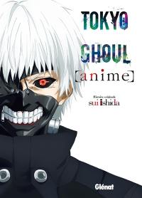 Tokyo ghoul : anime