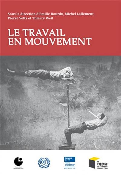 Le travail en mouvement