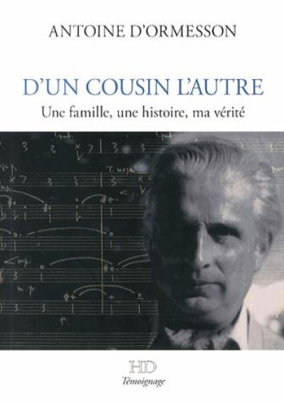 D'un cousin l'autre : une famille, une histoire, ma vérité