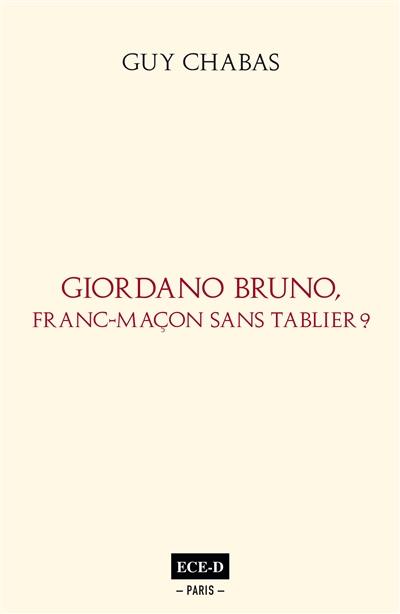 Giordano Bruno, franc-maçon sans tablier ?